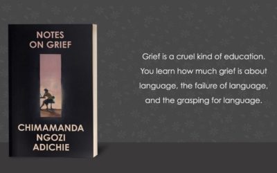 Notes on Grief by Chimamanda Ngozi Adichie