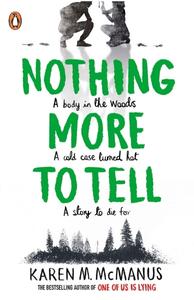 Nothing more to tell A body in the woods Karen McManus