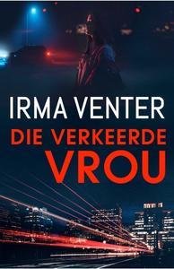Irma Venter Die Verkeerde Vrou