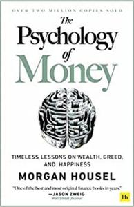 The Psychology of Money by Morgan Housel: