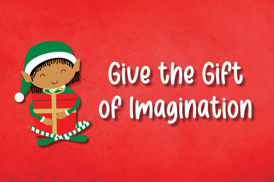 Give the Gift of Imagination!